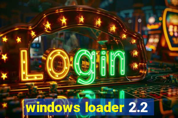 windows loader 2.2